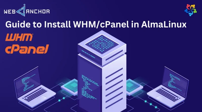 Guide to installing whm and cPanel in almalinux